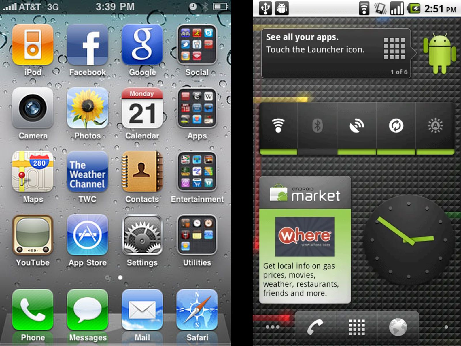 Left to right: Apple iOS 4 and Google Android Froyo